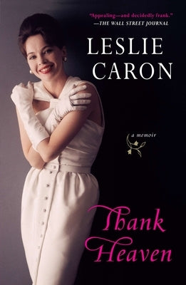 Thank Heaven by Caron, Leslie