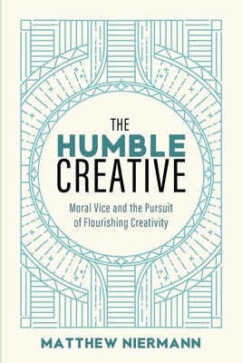 The Humble Creative by Niermann, Matthew