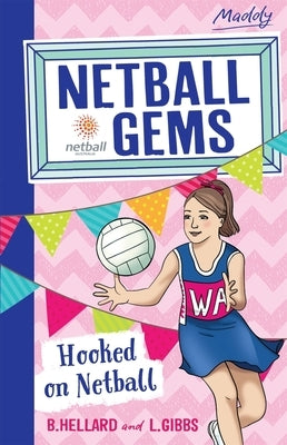 Hooked on Netball, 1 by Hellard, B.