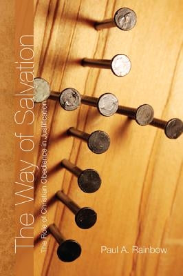 The Way of Salvation by Rainbow, Paul A.