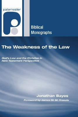 The Weakness of the Law by Bayes, Jonathan F.