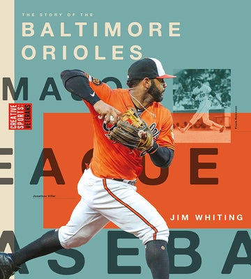 Baltimore Orioles by Whiting, Jim