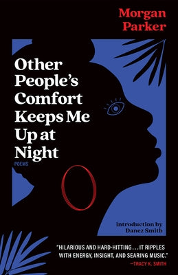 Other People's Comfort Keeps Me Up at Night by Parker, Morgan