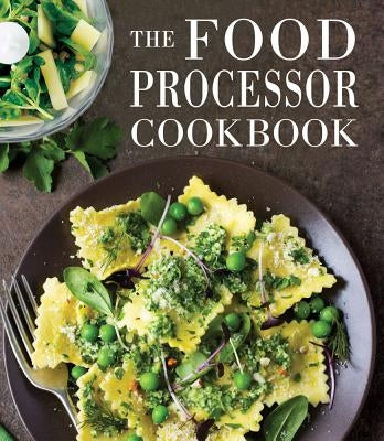 The Food Processor Cookbook by Publications International