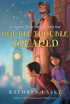 Double Trouble Squared by Lasky, Kathryn
