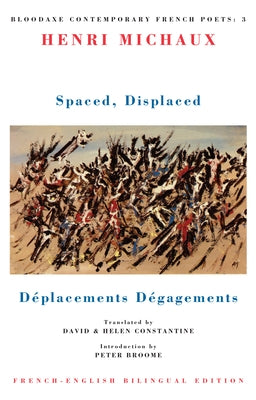 Spaced, Displaced: Déplacements Dégagements by Michaux, Henri