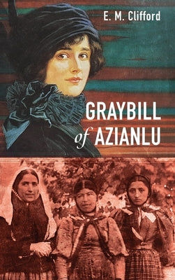 Graybill of Azianlu by Clifford, E. M.