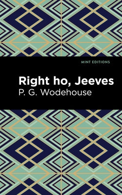 Right Ho, Jeeves by Wodehouse, P. G.