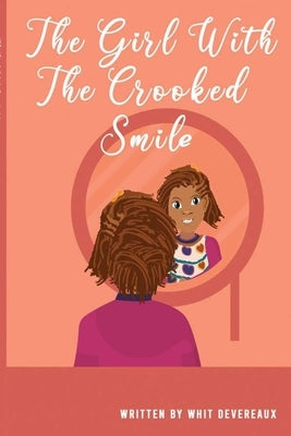 The Girl With The Crooked Smile by Devereaux, Whit