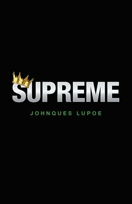Supreme by Lupoe, Johnques