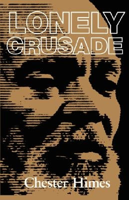Lonely Crusade by Himes, Chester