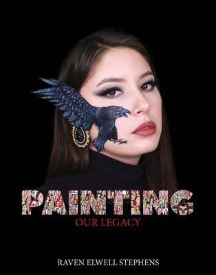Painting Our Legacy by Stephens, Raven