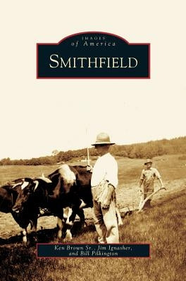 Smithfield by Brown, Ken, Sr.