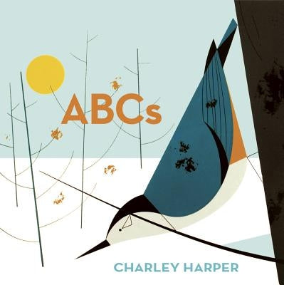 Charley Harper ABC's by Harper, Charley