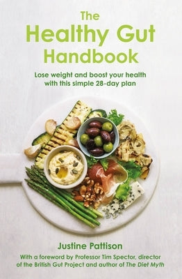 The Healthy Gut Handbook by Pattison, Justine