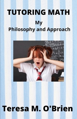 Tutoring Math by O'Brien, Teresa