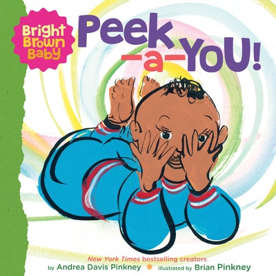 Peek-A-You! (a Bright Brown Baby Board Book) by Pinkney, Andrea