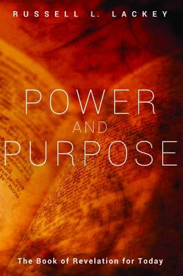Power and Purpose by Lackey, Russell L.