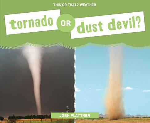 Tornado or Dust Devil? by Plattner, Josh