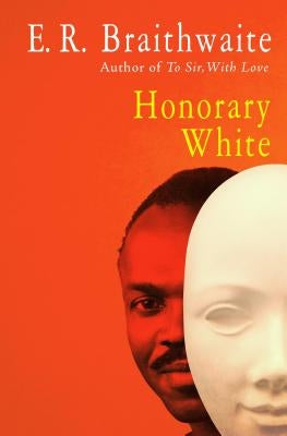 Honorary White by Braithwaite, E. R.