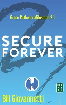 Secure Forever by Giovannetti, Bill
