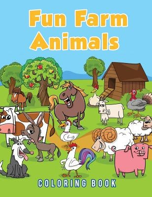 Fun Farm Animals Coloring Book by Scholar, Young