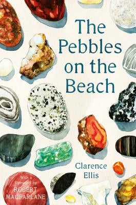 The Pebbles on the Beach by Ellis, Clarence