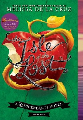 The Isle of the Lost (a Descendants Novel, Book 1): A Descendants Novel by de la Cruz, Melissa