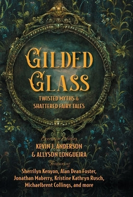 Gilded Glass by Anderson, Kevin J.