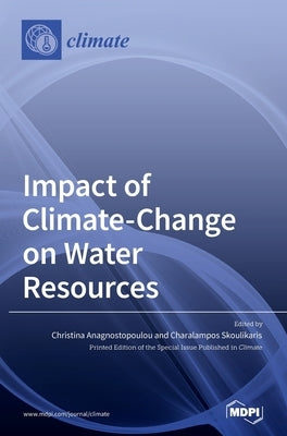Impact of Climate-Change on Water Resources by Anagnostopoulou, Christina
