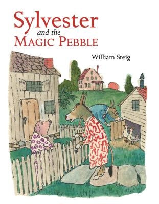 Sylvester and the Magic Pebble by Steig, William