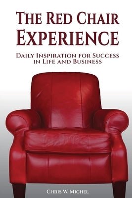 The Red Chair Experience by Michel, Chris