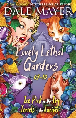 Lovely Lethal Gardens: Books 9-10 by Mayer, Dale