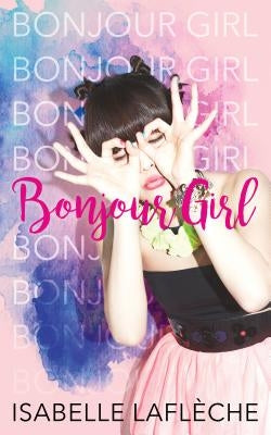 Bonjour Girl by Lafleche, Isabelle