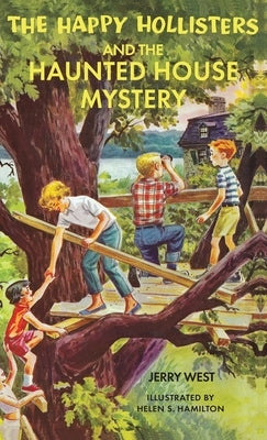 The Happy Hollisters and the Haunted House Mystery by West, Jerry
