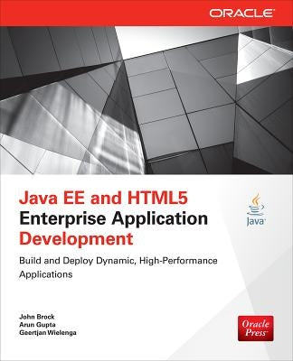 Java EE and HTML5 Enterprise Application Development by Wielenga, Geertjan