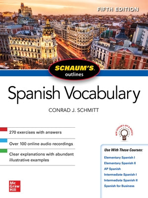 Schaum's Outline of Spanish Vocabulary, Fifth Edition by Schmitt, Conrad J.