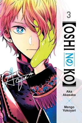 [Oshi No Ko], Vol. 3: Volume 3 by Akasaka, Aka