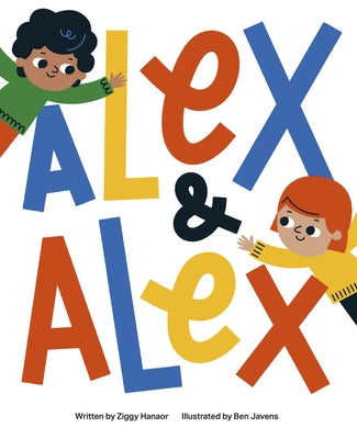 Alex and Alex by Hanaor, Ziggy