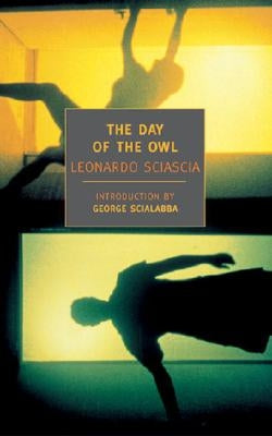 The Day of the Owl by Sciascia, Leonardo