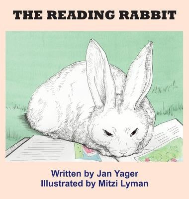 The Reading Rabbit by Yager, Jan
