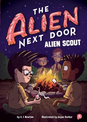 The Alien Next Door 3: Alien Scout, Volume 3 by Newton, A. I.