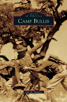Camp Bullis by Manguso, John M.