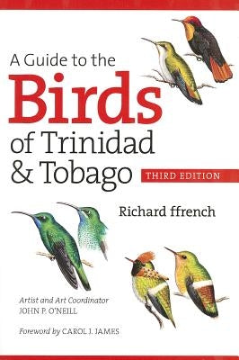 A Guide to the Birds of Trinidad & Tobago by Ffrench, Richard