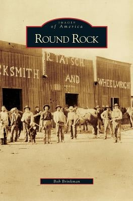 Round Rock by Brinkman, Bob