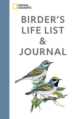 National Geographic Birder's Life List and Journal by National Geographic