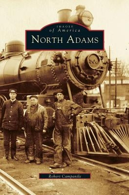 North Adams by Campanile, Robert