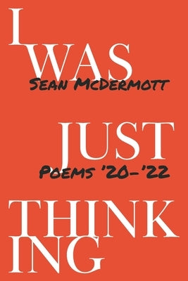 I Was Just Thinking by McDermott, Sean