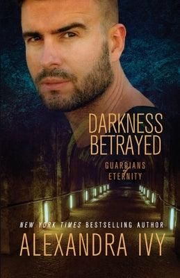 Darkness Betrayed by Ivy, Alexandra