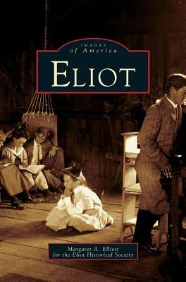Eliot by Elliott, Margaret A.